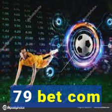 79 bet com